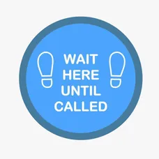 WAIT HERE UNTIL CALLED FLOOR DECAL 