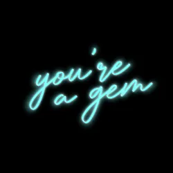 Custom You’re a Gem Neon Signs