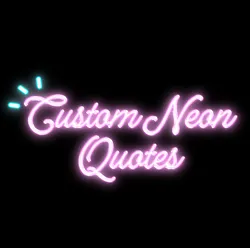 Custom Quote Neon Signs