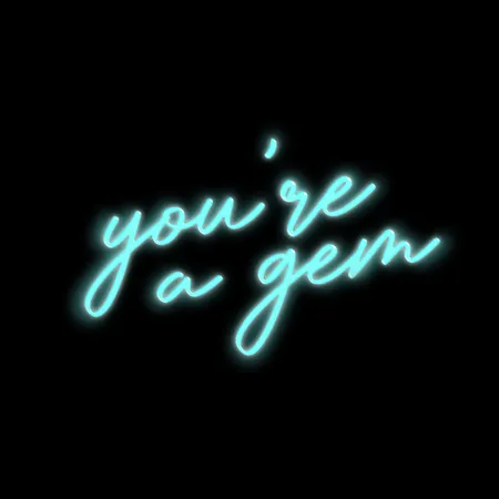 Custom You’re a Gem Neon Signs