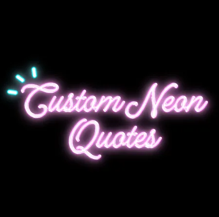 Custom Quote Neon Signs