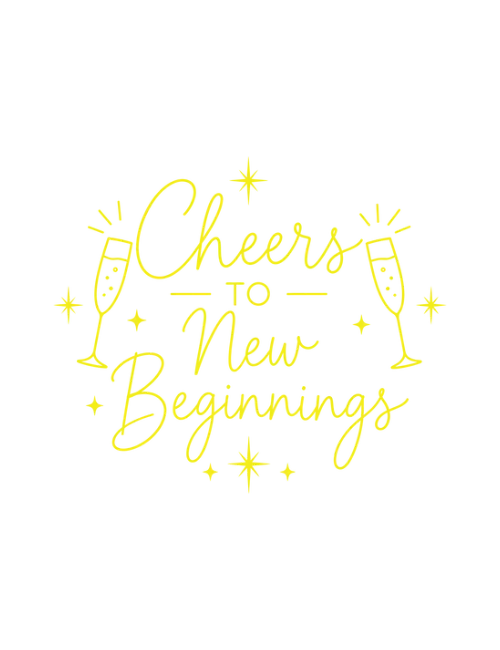 Cheers to New Beginnings