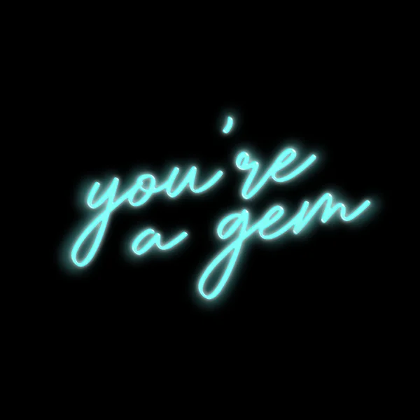 You’re a Gem Neon Signs